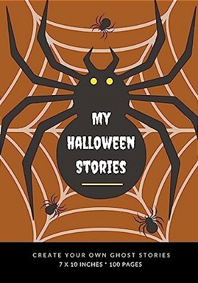 My Halloween Stories: Create Your Own Ghost Stories, 100 Pages, Mummy Brown-..