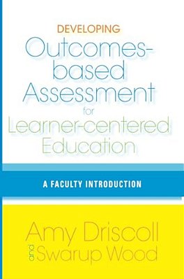 Developing Outcomes-Based Assessment For Learner-Centered Education: A Faculty Introduction-..