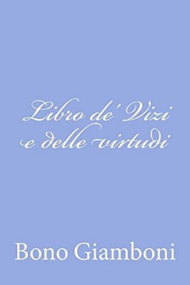 Libro De' Vizi E Delle Virtudi-..