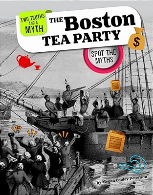 The Boston Tea Party: Spot The Myths-..
