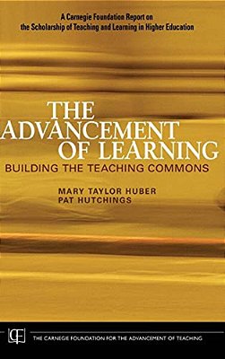 The Advancement Of Learning: Building The Teaching Commons-..