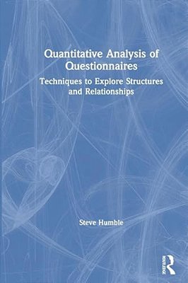 Quantitative Analysis Of Questionnaires: Techniques To Explore Structures And Relationships-..