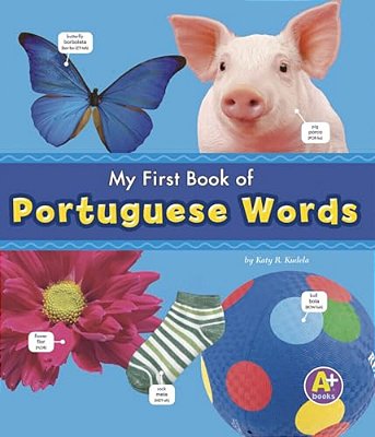 My First Book Of Portuguese Words-..