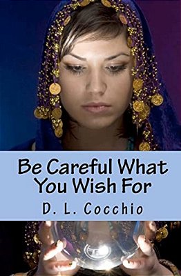 Be Careful What You Wish For-..
