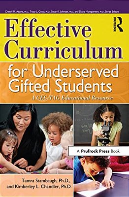 Effective Curriculum For Underserved Gifted Students: A Cec-Tag Educational Resource-..