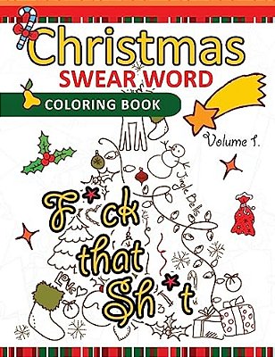 Christmas Swear Word Coloring Book Vol.1: A Relaxation Coloring Book For Adults Flowers, Animals And Mandala Pattern-..
