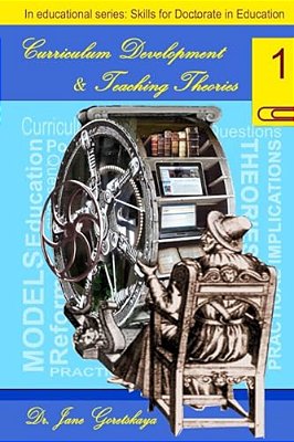 Curriculum Development & Teaching Theories (2ND Edition)-..