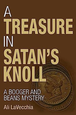 A Treasure In Satan's Knoll: A Booger And Beans Mystery-..