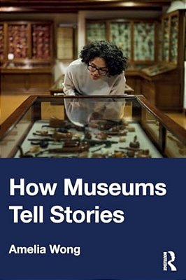 How Museums Tell Stories-..