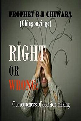 Right Or Wrong: Consequenses Of Decision Making-..