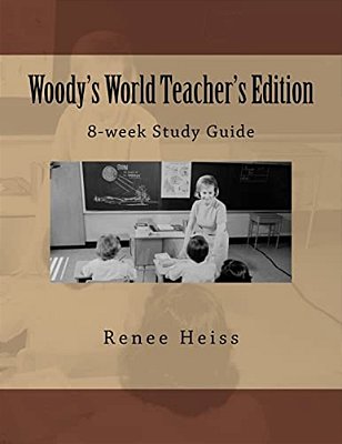 Woody's World Teacher's Guide: 8 Weeks Of Related Activities-..