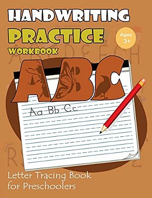 Handwriting Practice Workbook: Letter Tracing Book For Preschoolers: Tracing Letters Workbook Kindergarten (Cute Animals Alphabet Version)-..