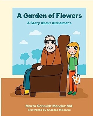 A Garden Of Flowers: A Story About Alzheimer's-..