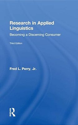 Research In Applied Linguistics: Becoming A Discerning Consumer-..