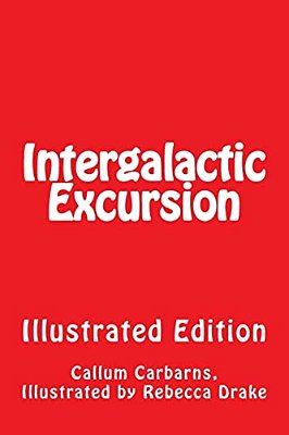 Intergalactic Excursion Illustrated-..
