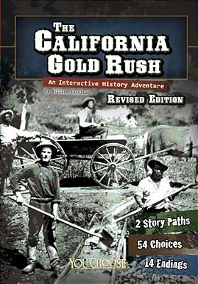 The California Gold Rush: An Interactive History Adventure-..