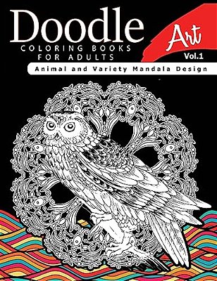 Doodle Coloring Books For Adults Art Vol.1: Animal And Variety Mandala Design-..