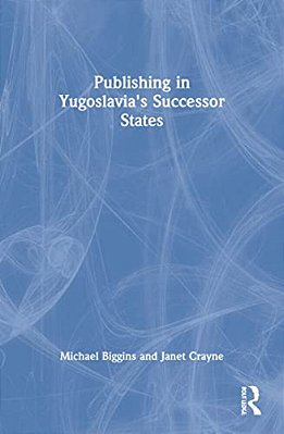 Publishing In Yugoslavia's Successor States-..