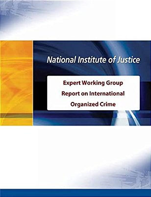 Expert Working Group Report On International Organized Crime-..