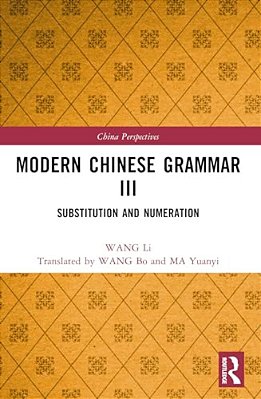 Modern Chinese Grammar III: Substitution And Numeration-..