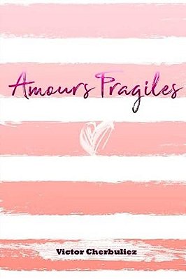 Amours Fragiles-..