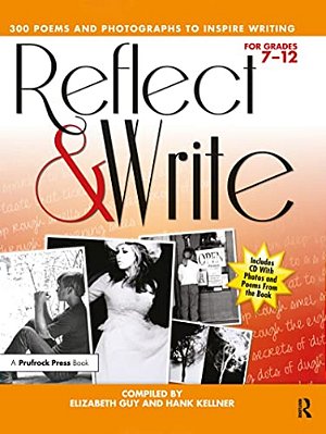 Reflect And Write: 300 Poems And Photographs To Inspire Writing (Grades 7-12) [With CD (Audio)]-..