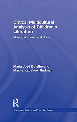 Critical Multicultural Analysis Of Children's Literature: Mirrors, Windows, And Doors-..