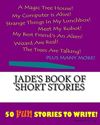 Jade's Book Of Short Stories-..