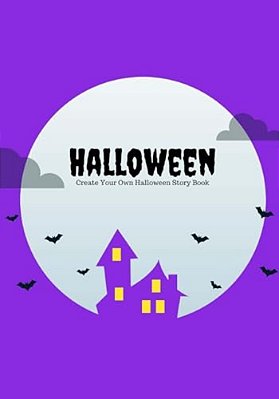 Halloween: Create Your Own Halloween Story Book, 100 Pages, Purple Scream-..