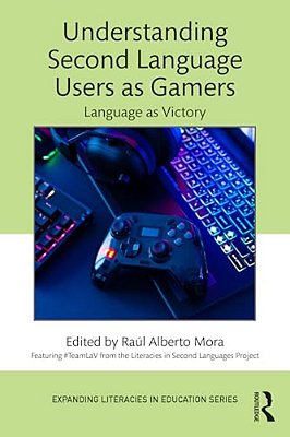 Understanding Second Language Users As Gamers: Language As Victory-..