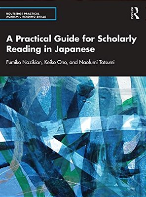 A Practical Guide For Scholarly Reading In Japanese-..