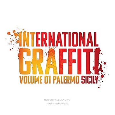 International Graffiti: Volume 1: Palermo, Sicily-..