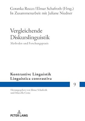 Vergleichende Diskurslinguistik. Methoden Und Forschungspraxis: In Zusammenarbeit Mit Juliane Niedner-..