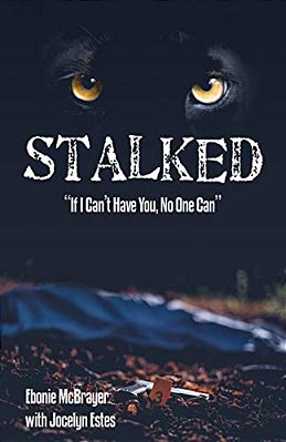 Stalked: "If I Can't Have You, No One Can"-..