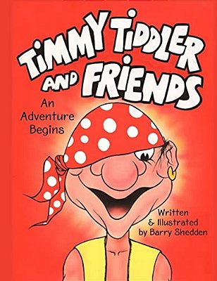 Timmy Tiddler And Friends: An Adventure Begins-..