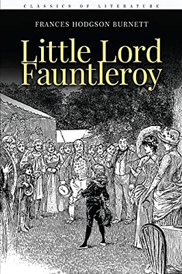 Little Lord Fauntleroy: Illustrated-..
