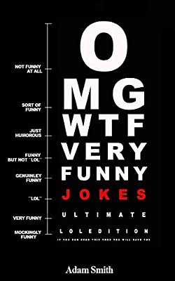 Funny Jokes: Ultimate Lol Edition: (Jokes, Dirty Jokes, Funny Anecdotes, Best Jokes, Jokes For Adults)-..