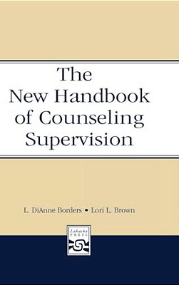 The New Handbook Of Counseling Supervision-..
