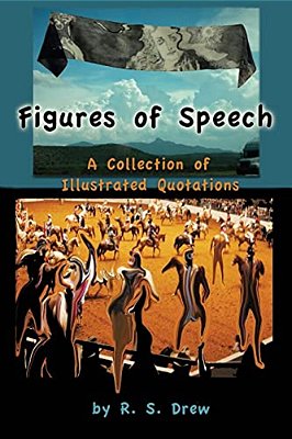 Figures Of Speech: A Collection Of Illustrated Quotations-..