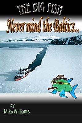 The Big Fish... Never Mind The Baltics-..