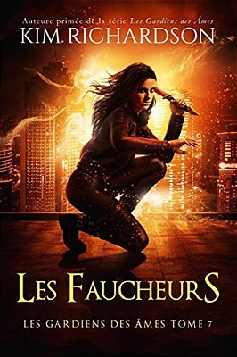 Les Gardiens Des Âmes, Tome 7: Les Faucheurs-..