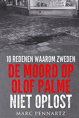 10 Redenen Waarom Zweden De Moord Op Olof Palme Niet Oplost-..