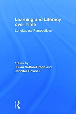 Learning And Literacy Over Time: Longitudinal Perspectives-..