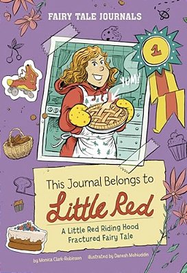 This Journal Belongs To Little Red: A Little Red Riding Hood Fractured Fairy Tale-..