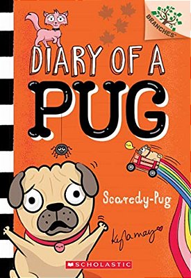 Scaredy-Pug: A Branches Book (Diary Of A Pug #5): Volume 5-..