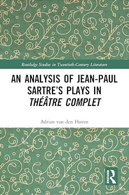 An Analysis Of Jean-Paul Sartre's Plays In Théâtre Complet-..