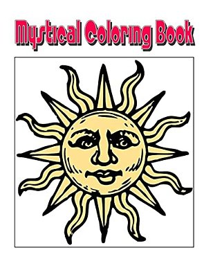 Mystical Coloring Book: An Amazing Mystical Coloring Adventure You Now Want!-..