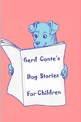 Gerd Conte's Dog Stories For Children-..