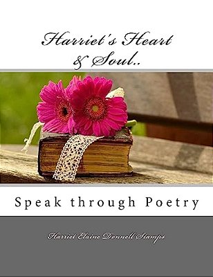 Harriet's Heart & Soul Speak Through Poetry-..