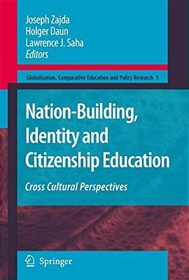 Nation-Building, Identity And Citizenship Education: Cross Cultural Perspectives-..